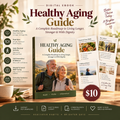 Healthy Aging Guide: A Complete Roadmap to Living Longer, Stronger & With Dignity